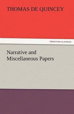 bokomslag Narrative and Miscellaneous Papers