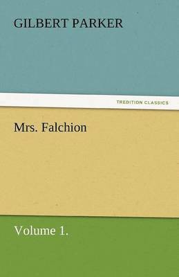 bokomslag Mrs. Falchion, Volume 1.