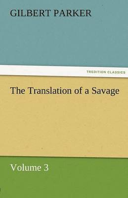 Translation of a Savage, Volume 3 1