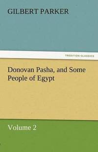 bokomslag Donovan Pasha, and Some People of Egypt - Volume 2