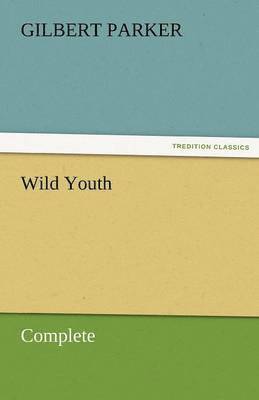bokomslag Wild Youth, Complete