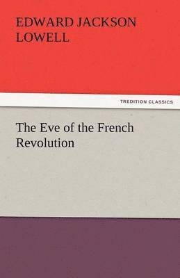 bokomslag The Eve of the French Revolution