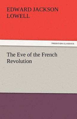 The Eve of the French Revolution 1