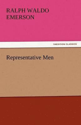Ralph Waldo Emerson - Representative Men, Häftad