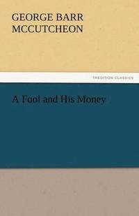 bokomslag A Fool and His Money