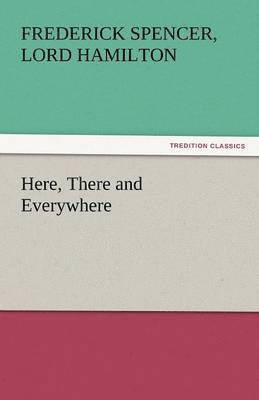 Here, There and Everywhere 1