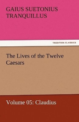 bokomslag Lives of the Twelve Caesars, Volume 05
