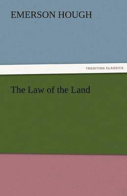 Emerson Hough - Law of the Land, Häftad