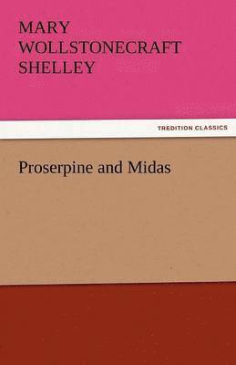 Proserpine and Midas 1