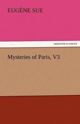 bokomslag Mysteries of Paris, V3