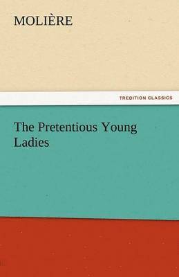 Molire, Molière - Pretentious Young Ladies, Häftad