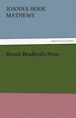 bokomslag Bessie Bradford's Prize