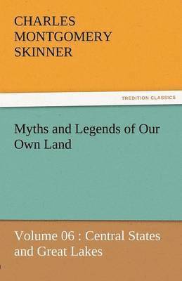 bokomslag Myths and Legends of Our Own Land - Volume 06