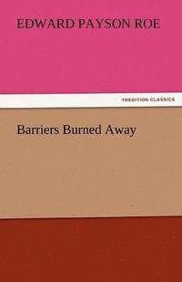 bokomslag Barriers Burned Away