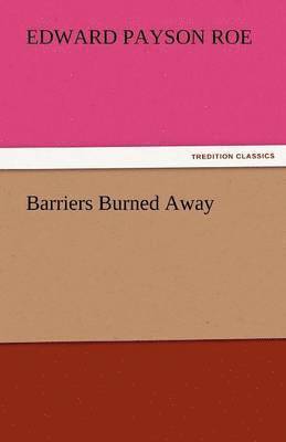 Barriers Burned Away