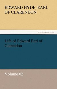 bokomslag Life of Edward Earl of Clarendon - Volume 02