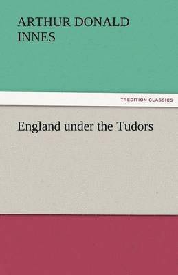 bokomslag England Under the Tudors