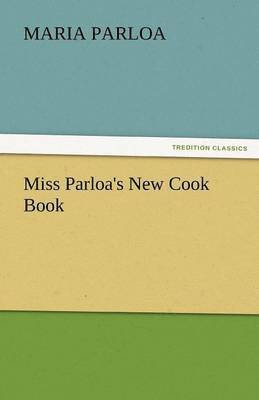 bokomslag Miss Parloa's New Cook Book