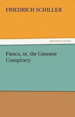 bokomslag Fiesco, Or, the Genoese Conspiracy