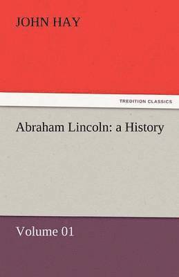 John Hay - Abraham Lincoln, Häftad