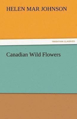 Canadian Wild Flowers 1