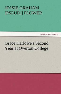 bokomslag Grace Harlowe's Second Year at Overton College
