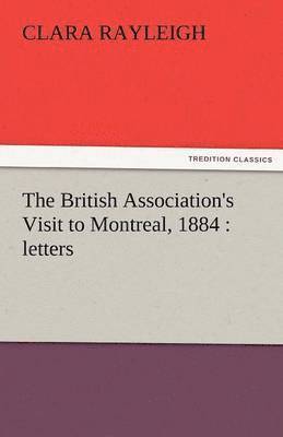 bokomslag British Association's Visit to Montreal, 1884