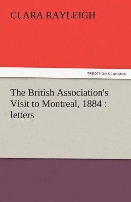 bokomslag The British Association's Visit to Montreal, 1884