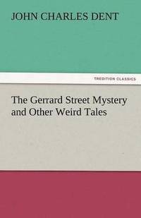 bokomslag Gerrard Street Mystery and Other Weird Tales