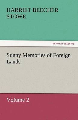 bokomslag Sunny Memories of Foreign Lands, Volume 2