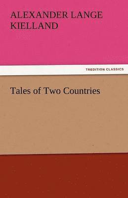Alexander Lange Kielland - Tales of Two Countries, Häftad