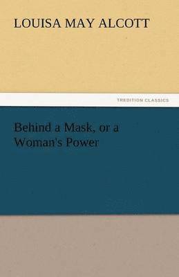 Behind a Mask, or a Woman's Power