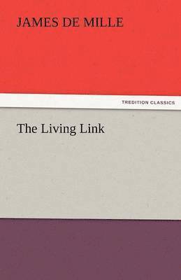 James De Mille - Living Link, Häftad