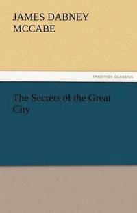 bokomslag The Secrets of the Great City