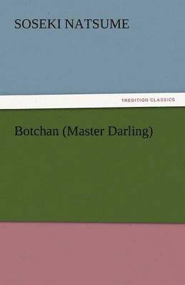 bokomslag Botchan (Master Darling)