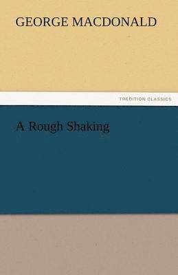 George MacDonald - Rough Shaking, Häftad