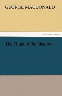 bokomslag The Flight of the Shadow