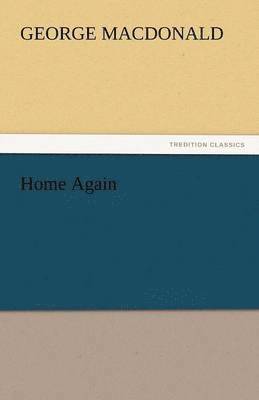 George MacDonald - Home Again, Häftad