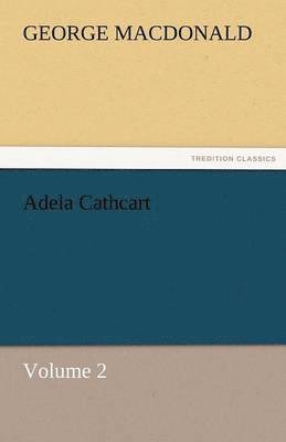 bokomslag Adela Cathcart, Volume 2