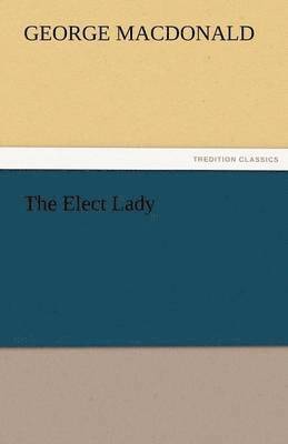 The Elect Lady 1