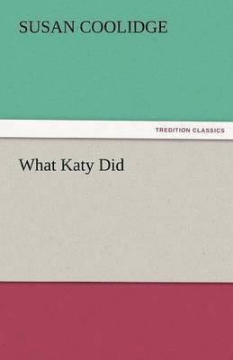 Susan Coolidge - What Katy Did, Häftad