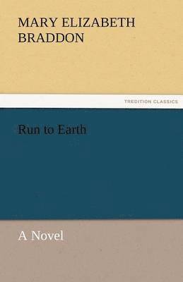 Run to Earth a Novel