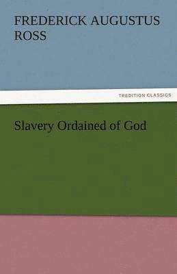 Slavery Ordained of God 1