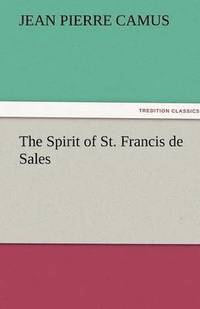 bokomslag The Spirit of St. Francis de Sales