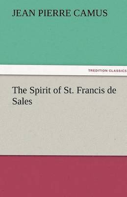 bokomslag The Spirit of St. Francis de Sales