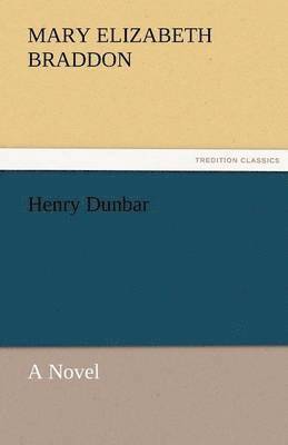 Henry Dunbar a Novel