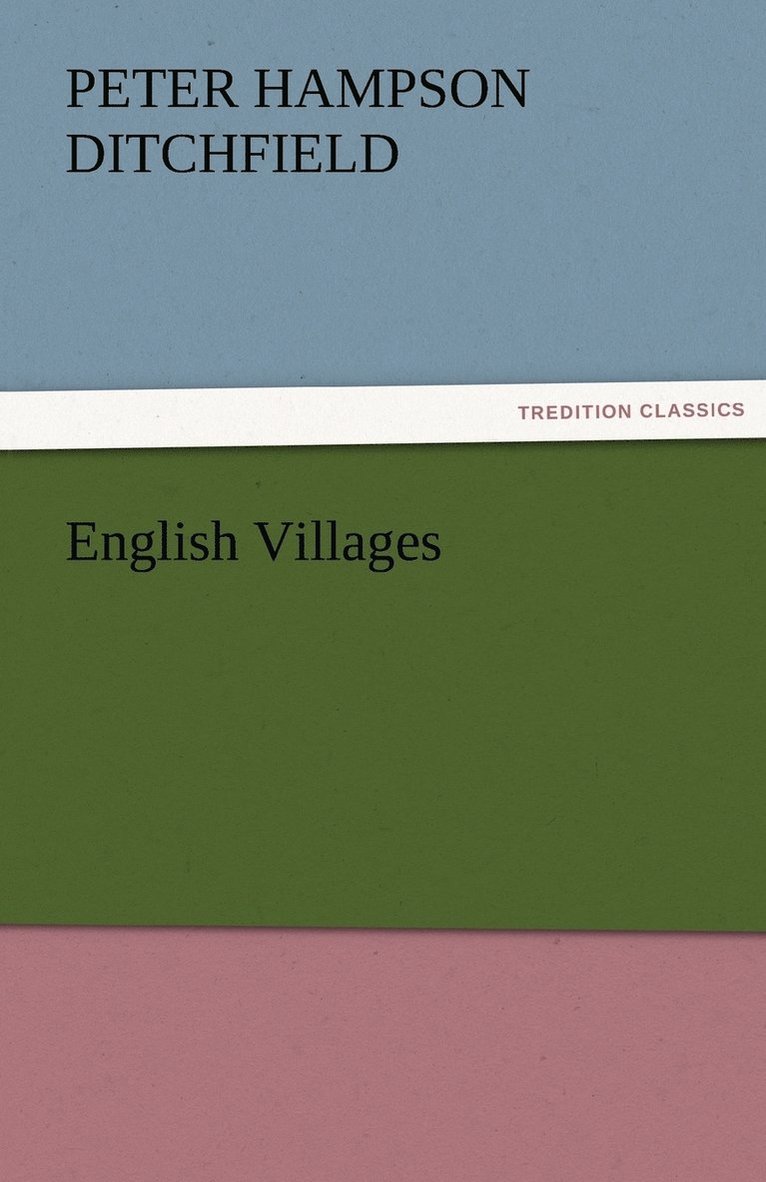 P H (Peter Hampson) Ditchfield, P. H. (Peter Hampson) Ditchfield - English Villages, Häftad