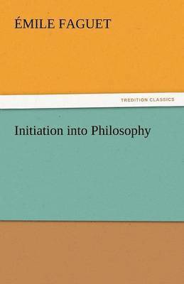 Initiation Into Philosophy 1