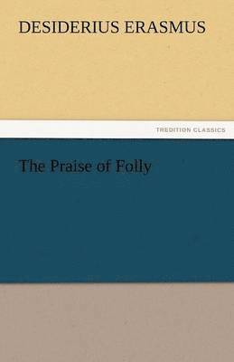 Praise of Folly