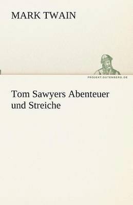 bokomslag Tom Sawyers Abenteuer und Streiche